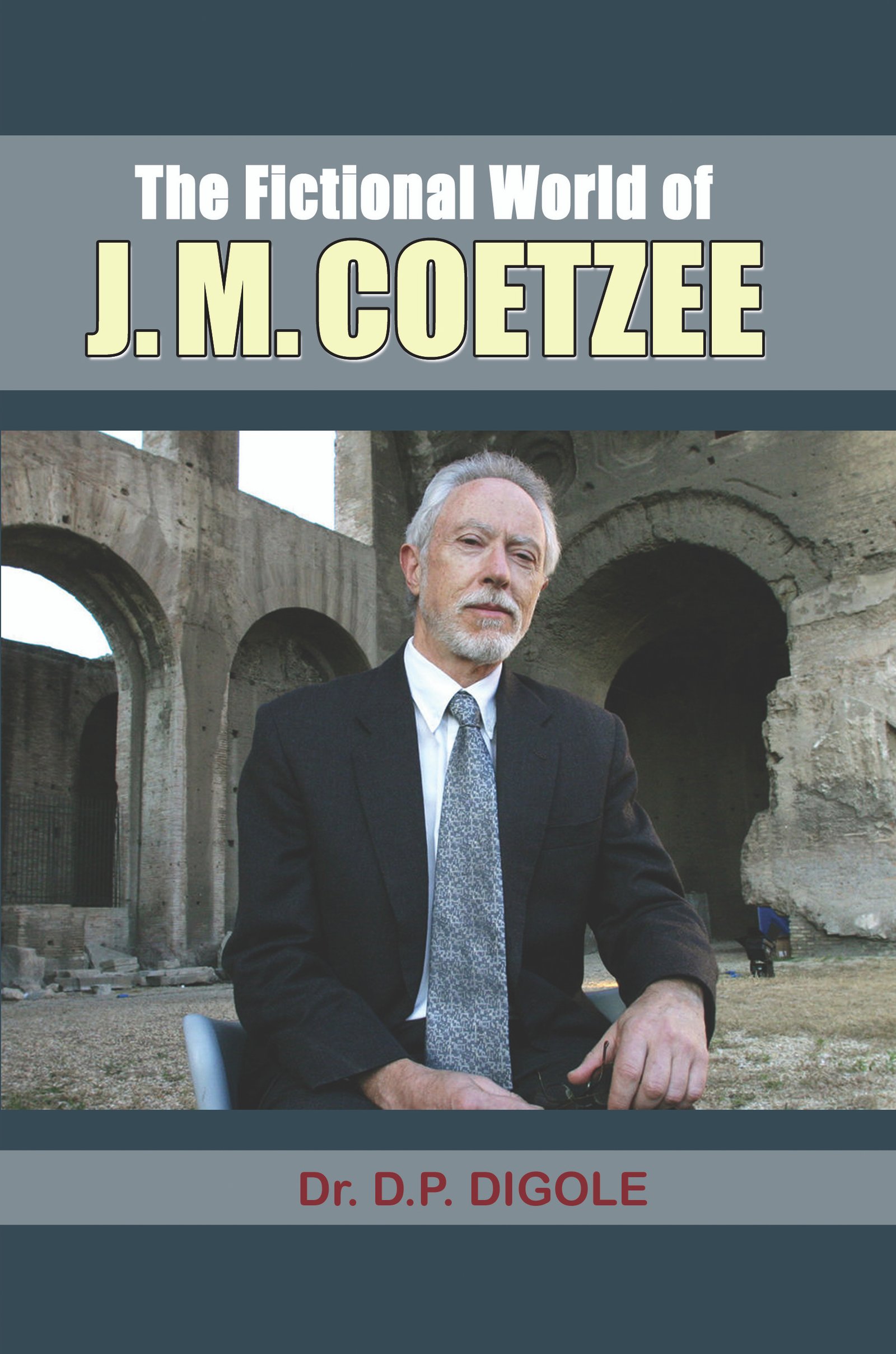The Fictional World of J.M. Coetzee