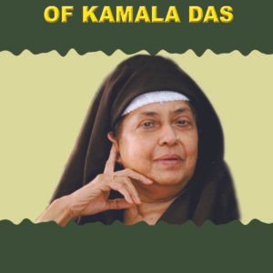 The Poetic Odyssey of Kamala Das