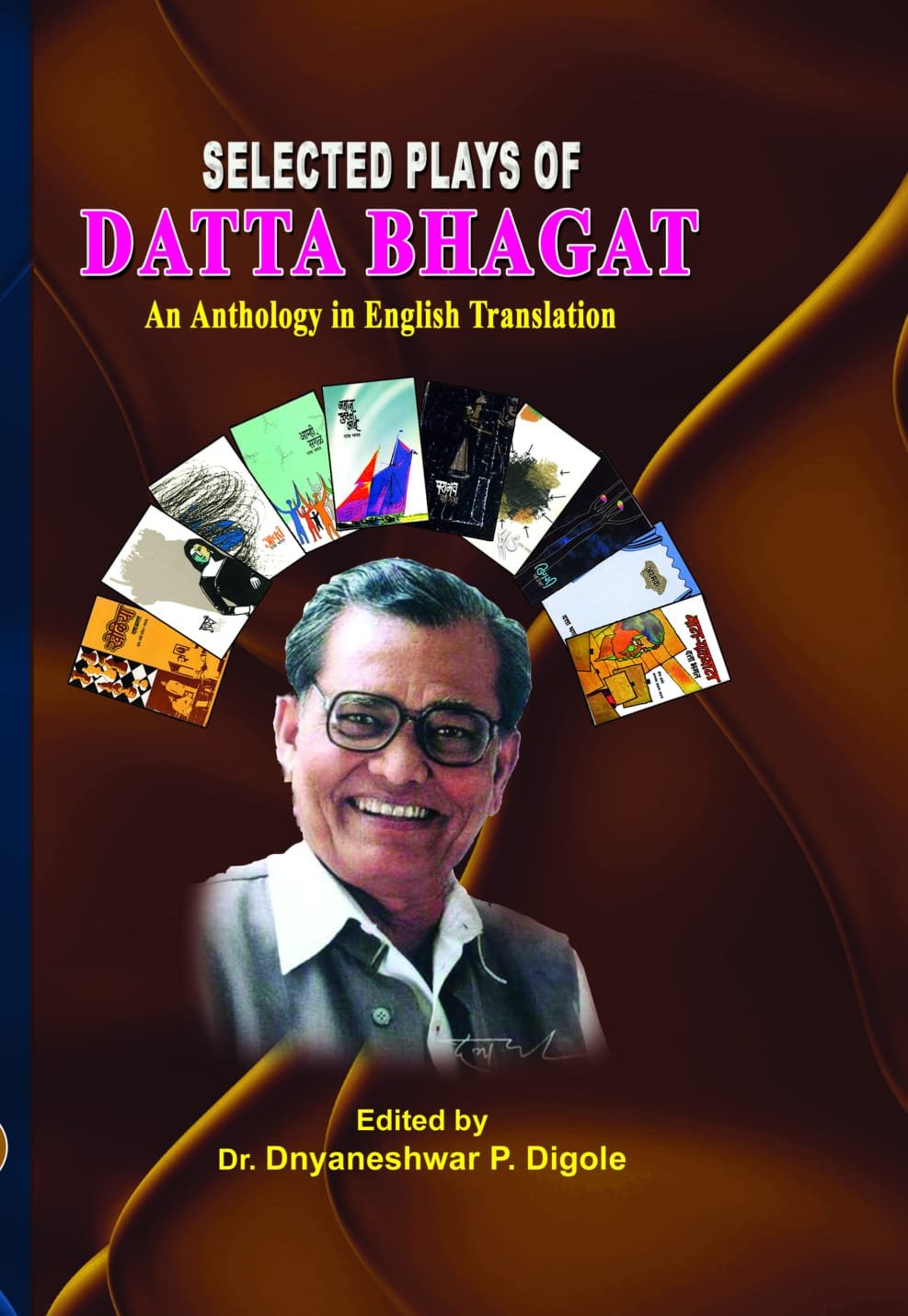 Selected Plays of Datta Bhagat- An Anthology in English Translation